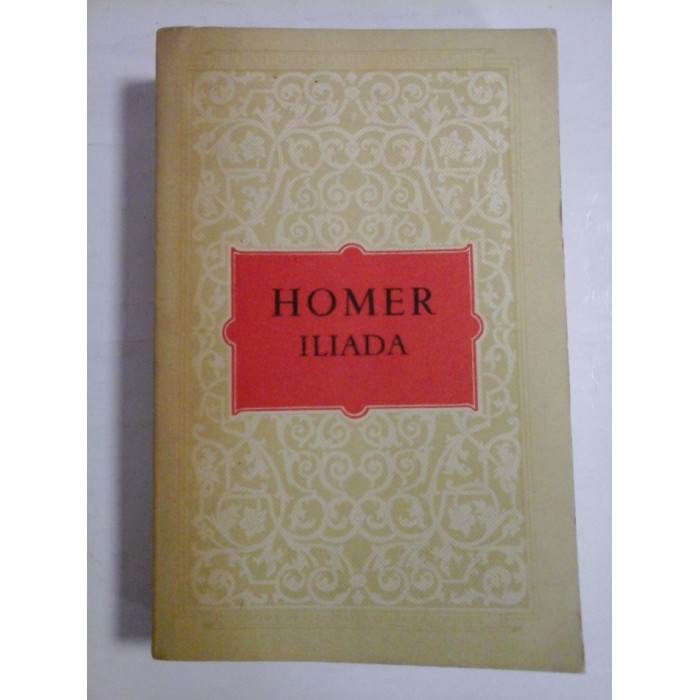 ILIADA  -  HOMER - traducere G.Murnu 